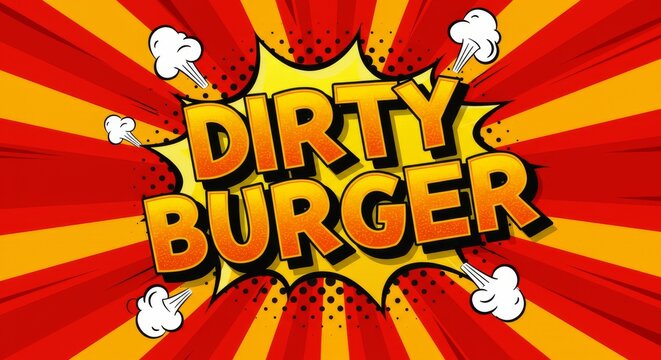 Bold Comic Pop-Art Dirty Burger Typography Design in Vibrant Colors