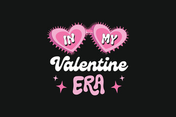 In My Valentine Era Tshirt