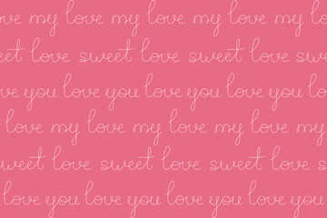 Romantic seamless pattern with lettering. Festive background for Valentines Day. Seamless backdrop for greeting cards, printing, gift wrapping