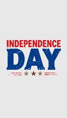 Fototapeta premium A stylized Independence Day banner with bold red, white, and blue typography and a waving American flag, placed on a white background with ample empty space above and below for text