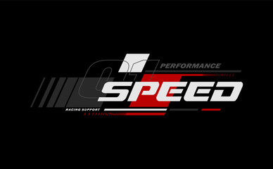 speed modern typography racing apparel and slogan.
