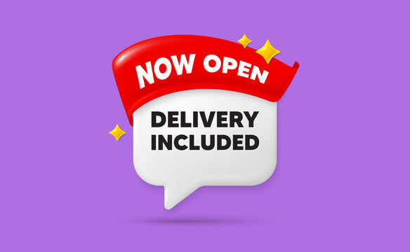 Delivery included chat speech bubble. Now open flag ribbon. Delivery included tag. Free shipping sign. Special offer symbol. 3d sparkle stars speech bubble. Vector