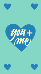 handwritten You and me for Valentines day with Heart