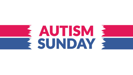 Autism Sunday text with side lines on a White background. Which is observed every year in February to celebrate and wish Autism Sunday.