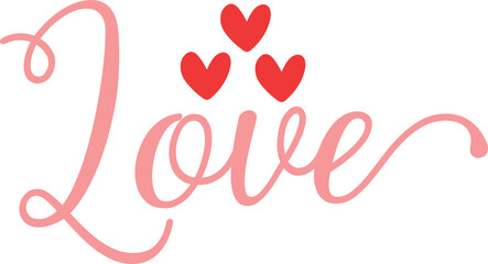 Love valentine typography design on plain white transparent isolated background for card, shirt, hoodie, sweatshirt, apparel, tag, mug, icon, poster or badge