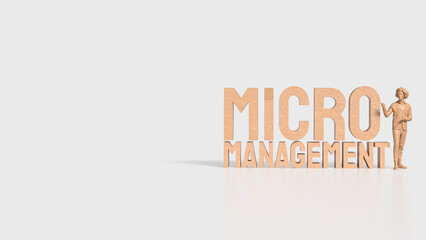 The Man and text for micro management 3d rendering.