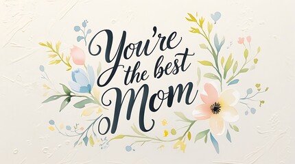 Inspirational Mother’s Day greeting card featuring soft pastel floral elements and elegant script text, celebrating motherhood with a heartfelt and touching message
