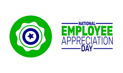 National Employee Appreciation Day. This holiday-themed design is perfect for backgrounds, banners, greeting cards, posters with text inscription, Classic social media posts.