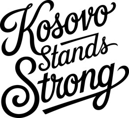 Fototapeta premium Kosovo Stands Strong.