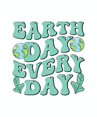 Earth Day T-shirt Design earth day every day