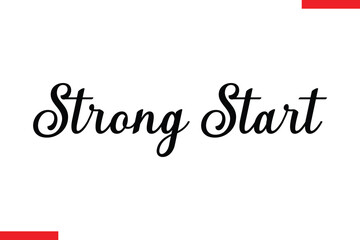 Fototapeta premium Strong Start Saying typographic Coffee Text