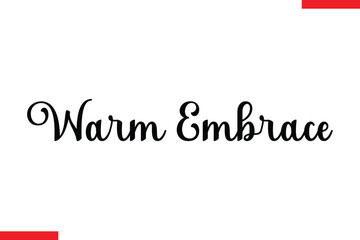 Warm Embrace Coffee text typography Saying