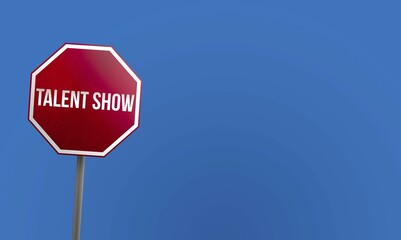 Talent show, red sign with blue sky