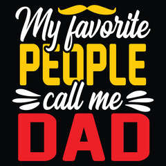 My Favourite People Call Me Typography T Shirt Design Vector Art