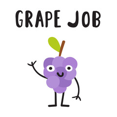 Funny phrase - grape job. Cute grape. Nice character. Hand drawn flat illustration on white background.