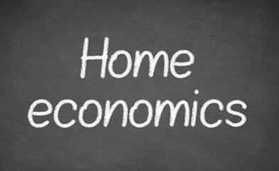 Home economics lesson on blackboard or chalkboard. written in white chalk