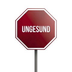 Ungesund, red sign isolated on white background