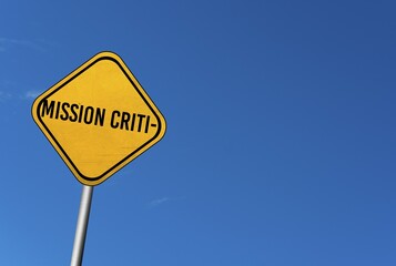 Mission Critical, yellow sign with blue sky