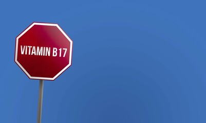 Vitamin B17, red sign with blue sky