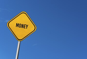 Money, yellow sign with blue sky