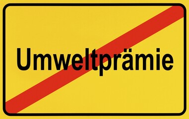 End of town sign with the name Umweltpraemie, symbolic image for the end of the environmental bonus