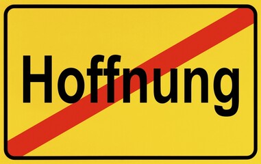 Obraz premium End of town sign, symbolic image for the end of hope, Hoffnung
