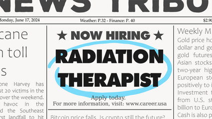 Radiation therapist career. Recruitment offer - job ad. Newspaper classified ad career opportunity.