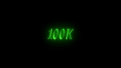 100k animation neon text effect video motion on black background. 100k Followers Celebration text animation. 4k video animation .