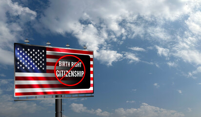 Birth Right Citizenship banned symbol on Black Billboard with Background of the Sky. Banned have been imposed on birth right Citizenship or Nationality