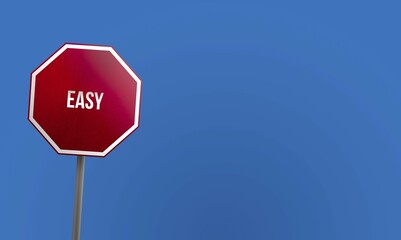 Easy, red sign with blue sky