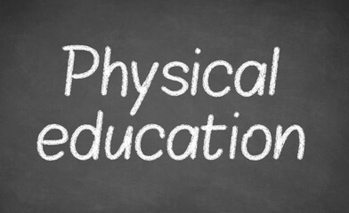 Physical education lesson on blackboard or chalkboard. written in white chalk