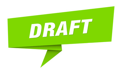 draft banner. draft speech bubble, label, sticker, sign template