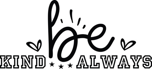 Be Kind Always