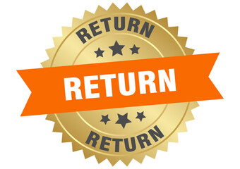 return. return round orange and gold label isolated on transparent background