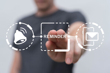 Person using virtual touch screen push button with text: REMINDER. Reminder Notifications Business Concept. Planning, events, reminder and timetable.