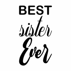 best sister ever black letter quote