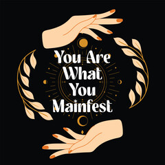 You Are What You Mainfest - Ready to Use Graphic Design Illustration