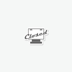 Closed sign icon sticker isolated on gray background