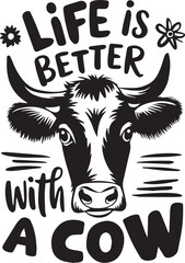Life is better graphic design for cow lovers