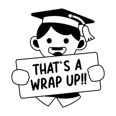 A glyph sticker of a student holding a banner written thats a wrap up text on it 
