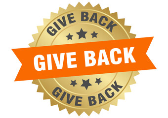 give back. give back round orange and gold label isolated on transparent background