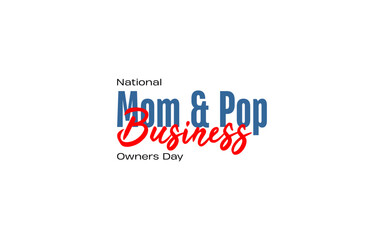 National Mom and Pop Business Owners Day