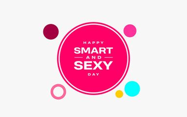 Smart and Sexy Day Holiday Concept
