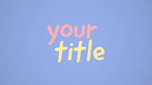 Soft Pastel Color Playful Title Intro
