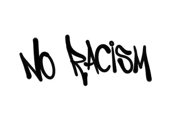 letters NO RACISM in sprayed graffiti style