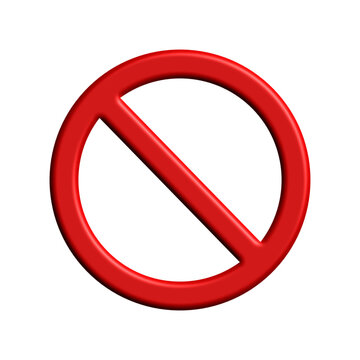 The general prohibition sign , also known as a no symbol, no sign, circle-backslash symbol, nay, interdictory circle or universal no. outline 3d style