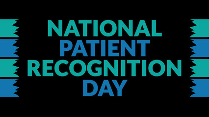 National Patient Recognition Day text with side lines on a black background. Which is observed every year in February to celebrate and wish National Patient Recognition Day.