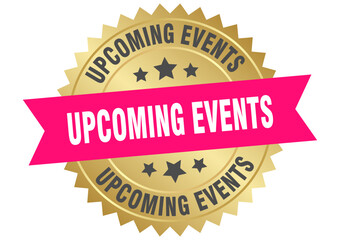 upcoming events. upcoming events round pink and gold label isolated on transparent background