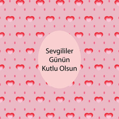 Happy Valentine's Day greetings in Turkish language. Valentines day lovely background. '' Turkish language - sevgililer gunu kutlu olsun ''