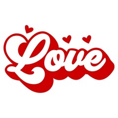 Love valentine typography design on plain white transparent isolated background for card, shirt, hoodie, sweatshirt, apparel, tag, mug, icon, poster or badge